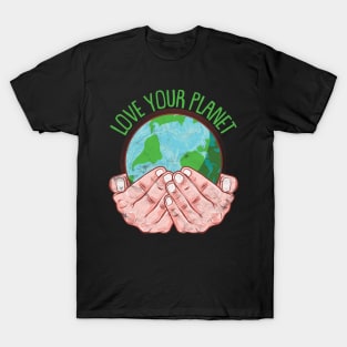 Love your planet T-Shirt